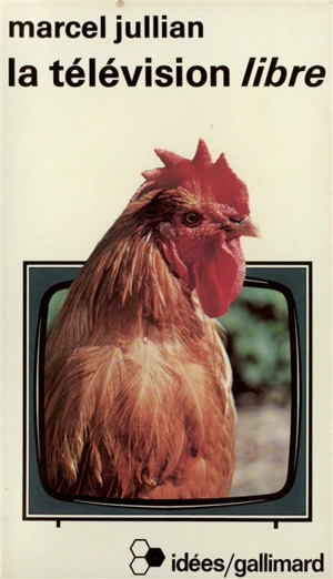 La Télévision libre - Marcel Jullian