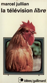 La Télévision libre - Marcel Jullian