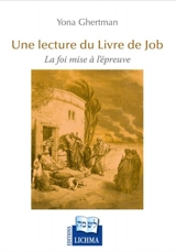 Une lecture du livre de Job : la foi mise à l'épreuve - Yona Ghertman