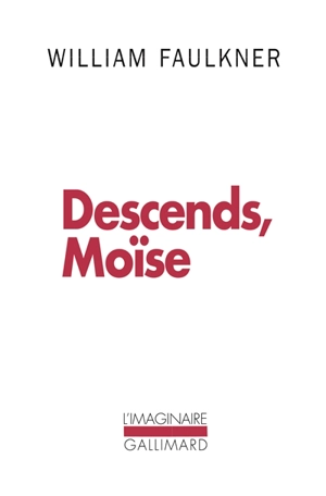 Descends, Moïse - William Faulkner