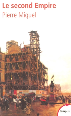 Le second Empire - Pierre Miquel
