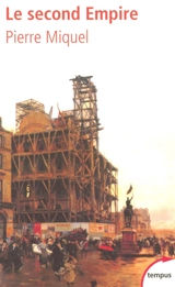 Le second Empire - Pierre Miquel