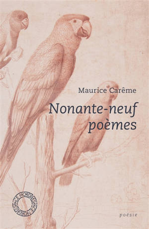Nonante-neuf poèmes - Maurice Carême