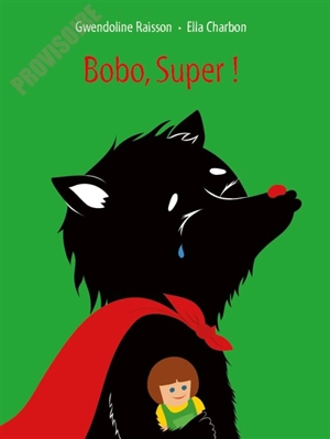 Bobo, Super ! - Gwendoline Raisson