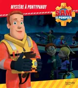 Sam le pompier. Mystère à Pontypandy - Joséphine Lacasse