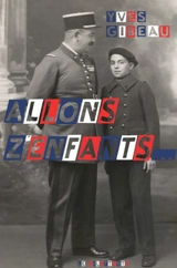 Allons z'enfants... - Yves Gibeau