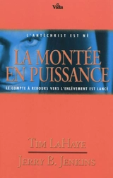 Les survivants de l'Apocalypse. La montée en puissance : l'Antichrist est né, avant l'enlèvement... - Tim LaHaye