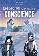Les secrets de notre conscience - David Perroud