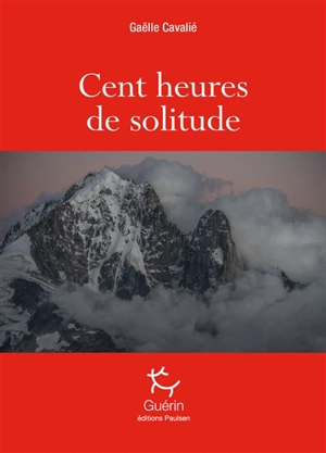 Cent heures de solitude - Gaëlle Cavalié