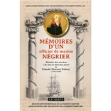 Mémoires d'un officier de marine négrier : Histoire des services à la mer et dans les ports, de Claude-Vincent Polony (1756-1828) - Claude-Vincent Polony