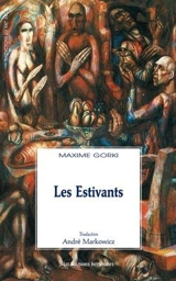 Les estivants - Maxime Gorki