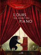 L'ours qui jouait du piano - David Litchfield