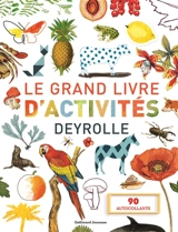 Le grand livre d'activités Deyrolle : 90 autocollants - Deyrolle (firme)