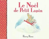 Le Noël de Petit Lapin - Harry Horse