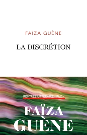 La discrétion - Faïza Guène