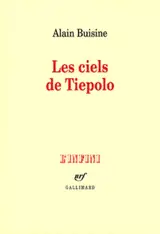 Les ciels de Tiepolo - Alain Buisine