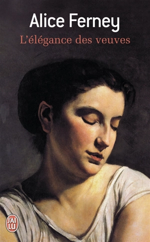 L'élégance des veuves - Alice Ferney