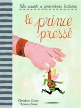 Le prince pressé - Christian Oster