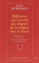 Réflexions sur l'accord des dogmes de la religion avec la raison - Louis de Bonald
