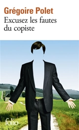 Excusez les fautes du copiste - Grégoire Polet
