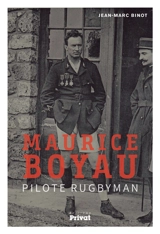 Maurice Boyau : pilote rugbyman - Jean-Marc Binot