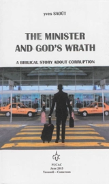 The minister and God's wrath : a biblical story about corruption - Yves Saoût