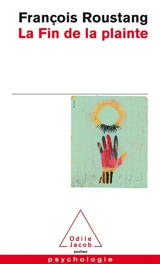 La fin de la plainte - François Roustang