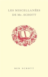 Les miscellanées de Mr. Schott - Ben Schott