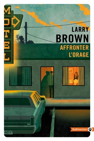 Affronter l'orage - Larry Brown