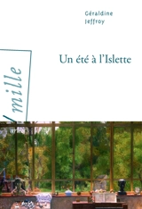 Un été à l'Islette - Géraldine Jeffroy