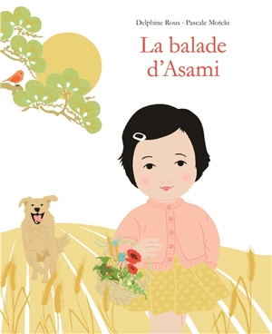 La balade d'Asami - Delphine Roux