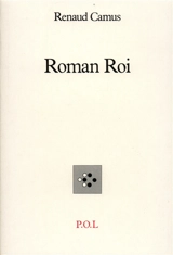 Roman Roi - Renaud Camus