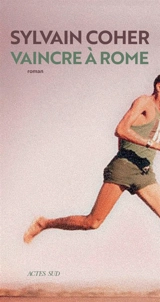 Vaincre à Rome - Sylvain Coher