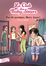 Le Club des baby-sitters. Vol. 4. Pas de panique, Mary Anne ! - Ann M. Martin