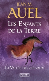 Les enfants de la Terre. Vol. 2. La vallée des chevaux - Jean M. Auel