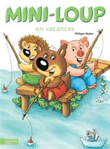 Mini-Loup en vacances - Philippe Matter
