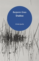 Shabbat : un instant d'éternité - Benjamin Gross