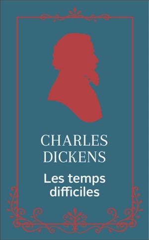 Les temps difficiles - Charles Dickens