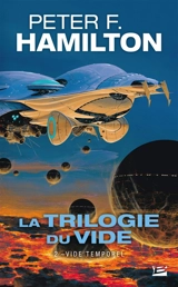 La trilogie du Vide. Vol. 2. Vide temporel - Peter F. Hamilton