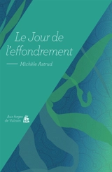 Le jour de l'effondrement - Michèle Astrud