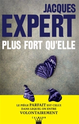 Plus fort qu'elle - Jacques Expert