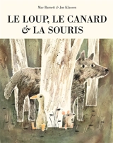 Le loup, le canard & la souris - Mac Barnett