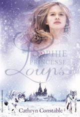 Sophie et la princesse des loups - Cathryn Constable