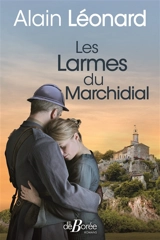 Les larmes du Marchidial - Alain Léonard