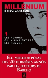 Millénium. Vol. 1. Les hommes qui n'aimaient pas les femmes - Stieg Larsson