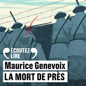 La mort de près - Maurice Genevoix
