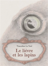 Le lièvre et les lapins - Timothée Le Véel