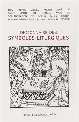 Dictionnaire des symboles liturgiques - Pierre Miquel