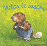 Victor le castor - Antoon Krings