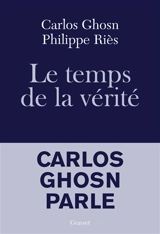 Le temps de la vérité - Carlos Ghosn